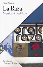 La Raza. Messicani negli USA