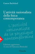 L' attività razionalista della fisica contemporanea