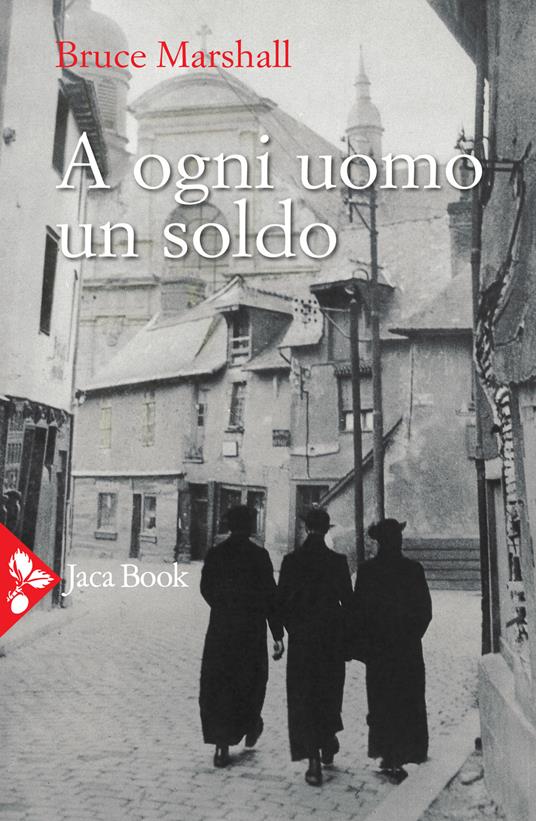 A ogni uomo un soldo - Bruce Marshall - copertina