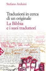 Traduzioni in cerca di un originale. La Bibbia e i suoi traduttori