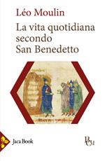 La vita quotidiana secondo San Benedetto