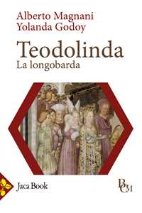 Libro Teodolinda. La longobarda Alberto Magnani Yolanda Godoy