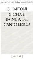 Storia e tecnica del canto lirico