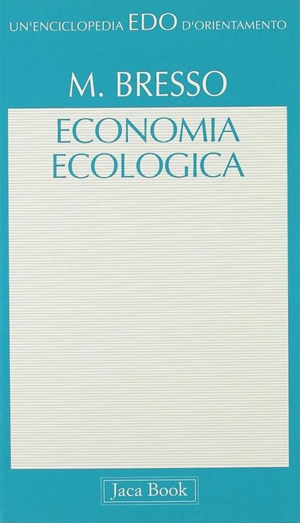 Economia ecologica. La transizione ambientale verso uno sviluppo sostenibile - Mercedes Bresso - copertina