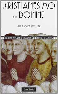 Libro Il cristianesimo e le donne Anne-Marie Pelletier