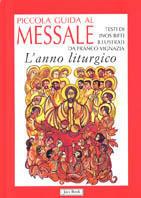 Piccola guida al messale. L'anno liturgico - Inos Biffi - copertina