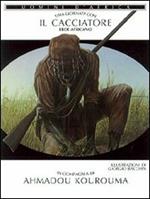 Una giornata con... Il cacciatore eroe africano in compagnia di Ahmadou Kourouma