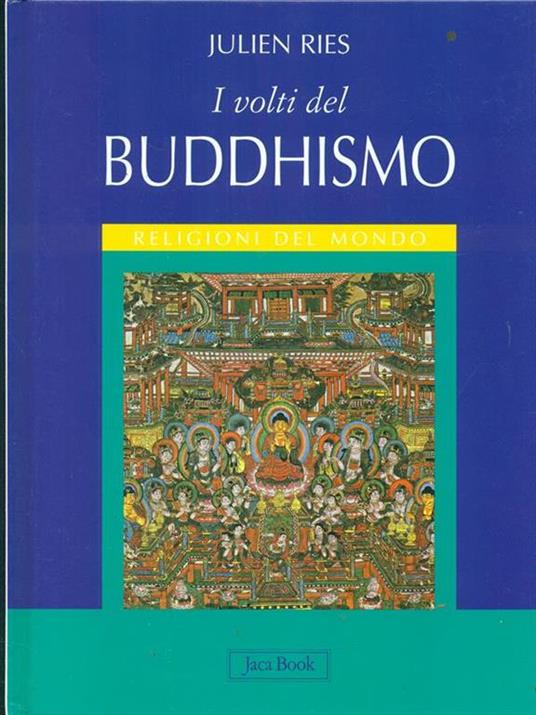 I volti del buddhismo. Ediz. illustrata - Julien Ries - 3