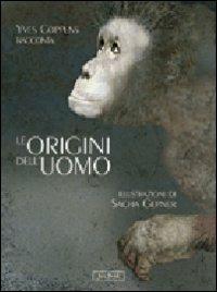 Le origini dell'uomo. Ediz. illustrata - Yves Coppens - copertina