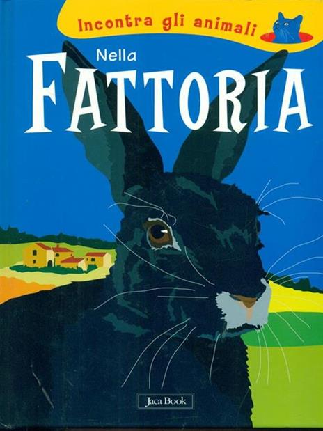 Nella fattoria. Incontra gli animali. Ediz. illustrata - Sebastiano Ranchetti,Laura Ottina - 3