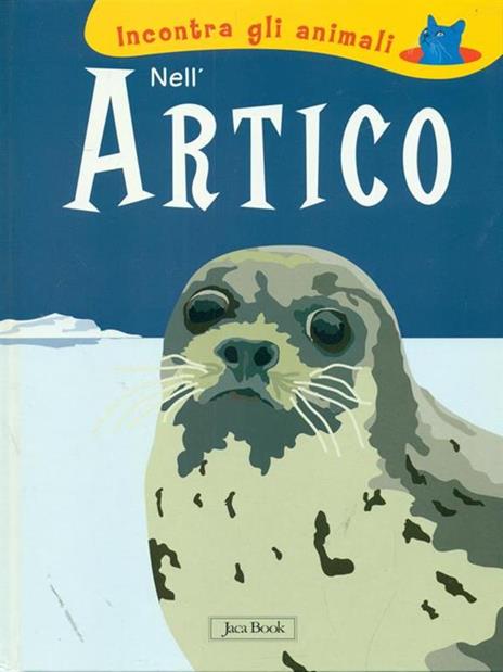 Nell'Artico. Incontra gli animali. Ediz. illustrata - Sebastiano Ranchetti,Laura Ottina - 4