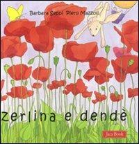 Zerlina e Dendè. Ediz. illustrata - Barbara Seppi,Piero Mazzoli - copertina