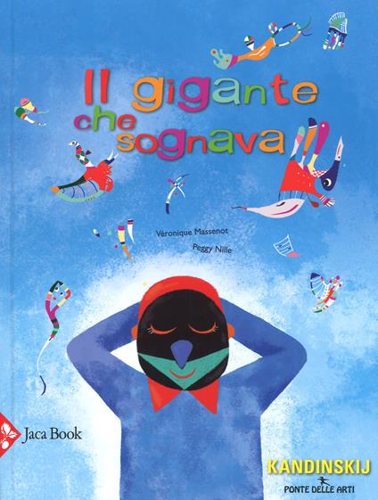 Il gigante che sognava. Ediz. a colori - Véronique Massenot,Peggy Nille - copertina