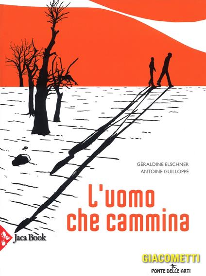 L' uomo che cammina. Ediz. a colori - Géraldine Elschner,Antoine Guilloppé - copertina