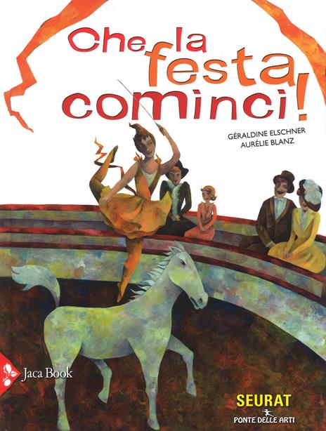 Che la festa cominci! - Géraldine Elschner,Aurélie Blanz - copertina