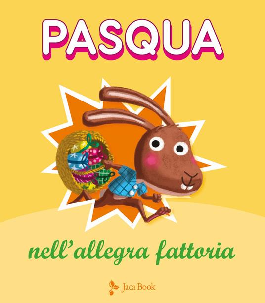 Pasqua nell'allegra fattoria. Ediz. a colori - Charlotte Grossetête,Hervé Le Goff - copertina