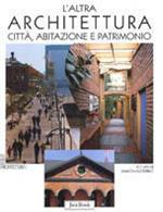 L'altra architettura. Città, abitazione e patrimonio