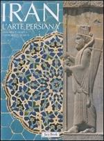 Iran. L'arte persiana