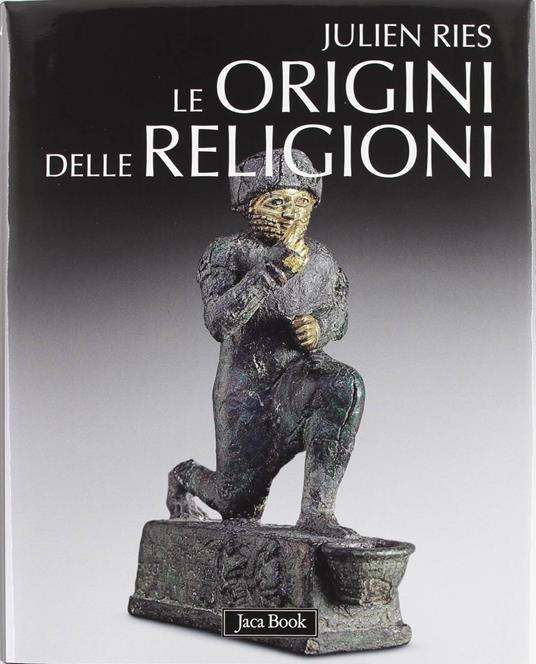 Le origini delle religioni. Ediz. illustrata - Julien Ries - 4