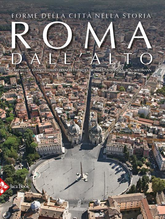 Roma dall'alto. Forme della città nella storia. Ediz. illustrata - copertina