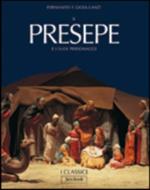 Il presepe e i suoi personaggi. Ediz. illustrata