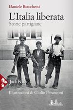 L' Italia liberata. Storie partigiane