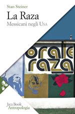 La Raza. Messicani negli USA