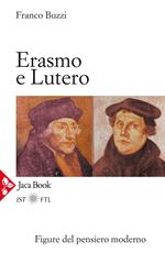 Erasmo e Lutero. La porta della modernità