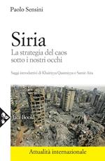 Siria. La strategia del caos sotto i nostri occhi