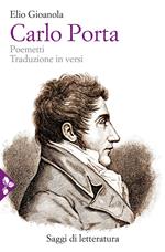 Carlo Porta. Poemetti. Traduzione in versi