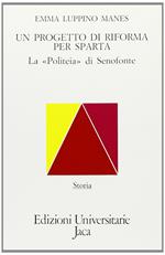 Un progetto di riforma per Sparta. La «Politeia» di Senofonte