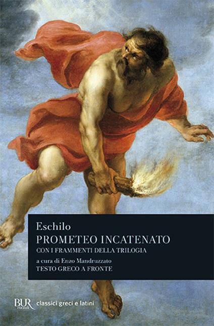 Prometeo incatenato. Con i frammenti della trilogia. Testo greco a fronte - Eschilo - copertina