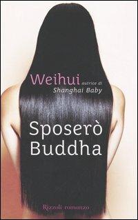 Sposerò Buddha - Weihui Zhou - copertina