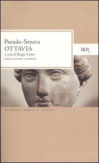 Ottavia. Testo latino a fronte - Pseudo Seneca - copertina