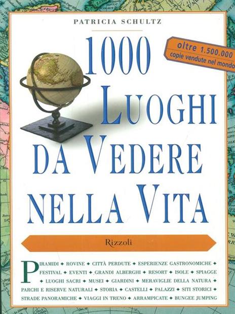 1000 luoghi da vedere nella vita - Patricia Schultz - copertina