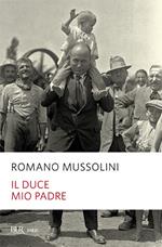 Il Duce, mio padre