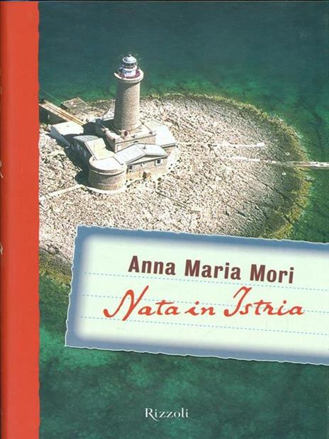 Nata in Istria - Anna Maria Mori - copertina