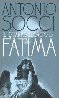 Il quarto segreto di Fatima - Antonio Socci - copertina