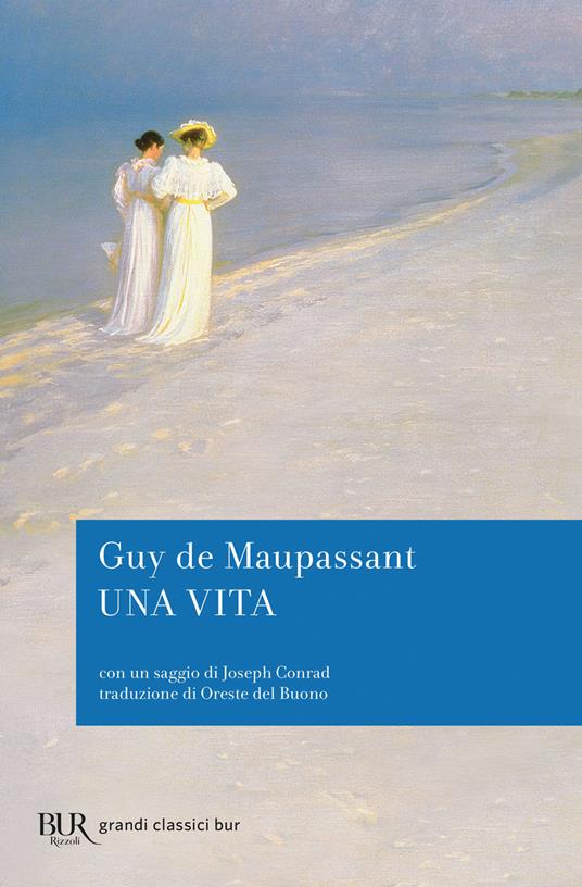 Una vita. Con un saggio di Joseph Conrad - Guy de Maupassant - copertina