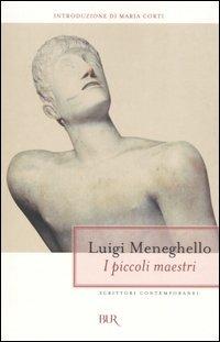 I piccoli maestri - Luigi Meneghello - copertina