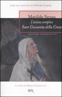 L'anima semplice. Suor Giovanna della Croce - Matilde Serao - copertina