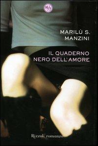 Il quaderno nero dell'amore - Marilù S. Manzini - copertina