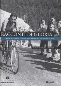 Racconti di gloria. L'epica dello sport italiano nelle pagine del Corriere della Sera - copertina