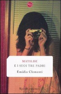 Matilde e i suoi tre padri - Emidio Clementi - 2