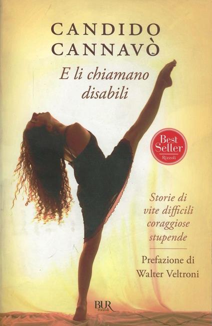 E li chiamano disabili. Storie di vite difficili coraggiose stupende - Candido Cannavò - copertina