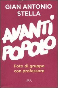 Avanti popolo. Foto di gruppo con professore - Gian Antonio Stella - copertina