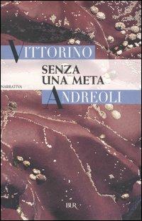 Senza una meta - Vittorino Andreoli - copertina