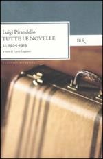 Tutte le novelle. Vol. 2: 1905-1913