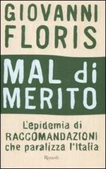 Mal di merito. L'epidemia di raccomandazioni che paralizza l'Italia