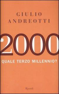 2000. Quale terzo millennio? - Giulio Andreotti - copertina